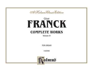 César Franck: Organ Works, Volume IV