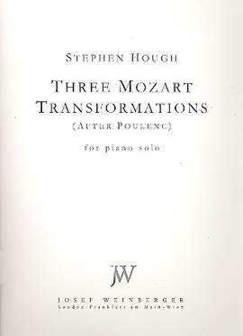 Hough, Stephen: Three Mozart Transformations Piano Solo