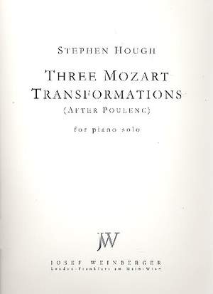 Hough, Stephen: Three Mozart Transformations Piano Solo