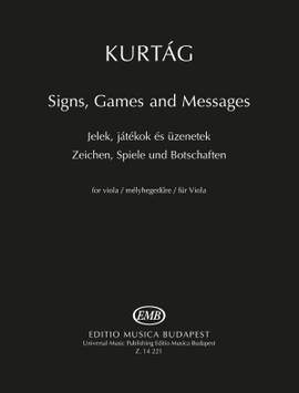 Kurtag, Gyorgy: Signs Games and Messages for Viola