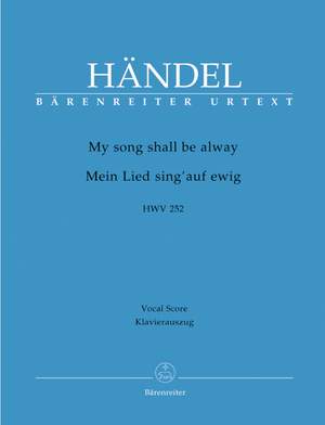 Handel, GF: My song shall be alway (HWV 252) (E-G) (Chandos Anthem) (Urtext)
