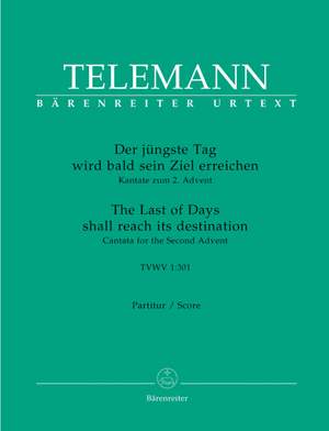 Telemann, G: Der juengste Tag wird bald sein Ziel erreichen (TVWV 1:301) (The Last of Days) (G-E) Cantata for 2nd Advent (Urtext)