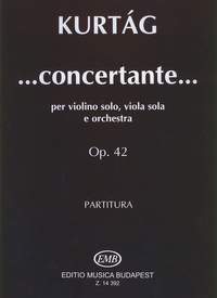 Kurtag, Gyorgy: Concertante op42 for Violin and Viola