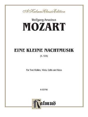 Wolfgang Amadeus Mozart: Eine Kleine Nachtmusik, K. 525
