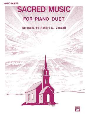 Robert D. Vandall: Sacred Music for Piano Duet