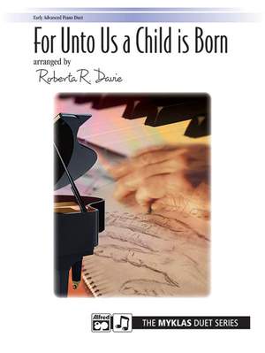 George Frideric Handel: For Unto Us a Child Is Born