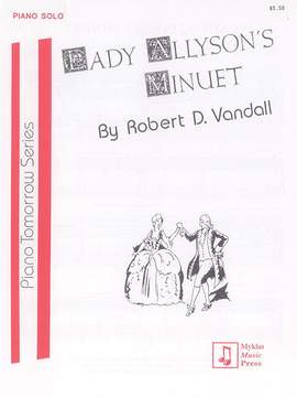 Robert D. Vandall: Lady Allyson's Minuet