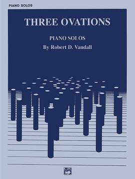 Robert D. Vandall: Three Ovations