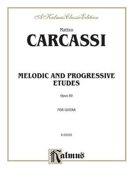 Matteo Carcassi: Melodic and Progressive Etudes, Op. 60