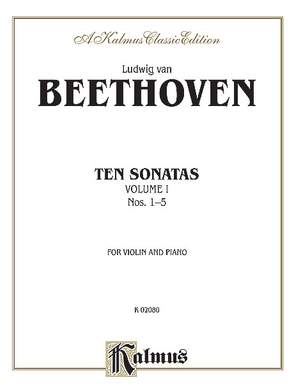Ludwig van Beethoven: Ten Violin Sonatas, Volume I (Nos. 1-5)