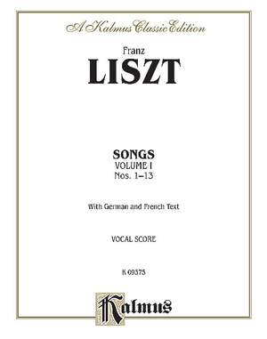 Franz Liszt: Songs, Volume I
