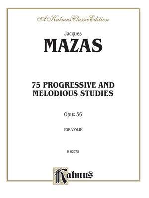 Jacques Mazas: 75 Progressive and Melodious Studies, Op. 36