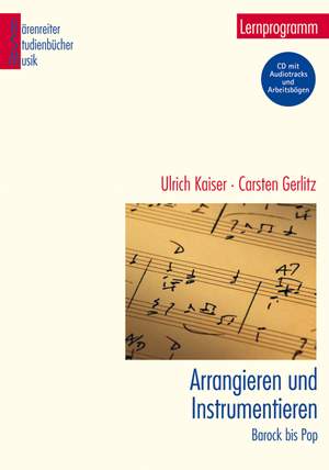 Kaiser U: Arrangieren und Instrumentieren.  Barock bis Pop (G). 