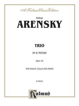 Anton Arensky: Trio in D Minor, Op. 32