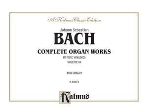 Johann Sebastian Bach: Complete Organ Works, Volume III