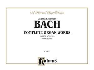 Johann Sebastian Bach: Complete Organ Works Volume 8