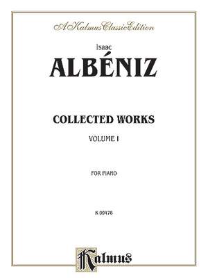 Isaac Albéniz: Collected Works, Volume I