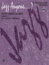 Willie Thomas: Jazz Anyone ..... ?, Book 1---Play and Learn