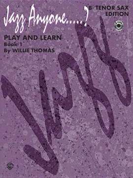 Willie Thomas: Jazz Anyone ..... ?, Book 1---Play and Learn