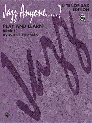 Willie Thomas: Jazz Anyone ..... ?, Book 1---Play and Learn