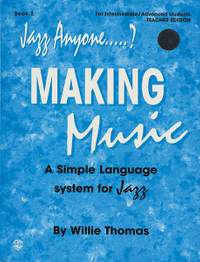 Willie Thomas: Jazz Anyone ..... ?, Book 3---Making Music