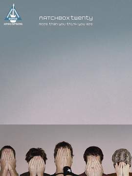 Matchbox Twenty - More Than You Think You Are