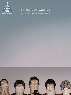Matchbox Twenty - More Than You Think You Are
