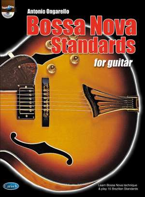 Antonio Ongarello: Bossa Nova Standards For Guitar + Cd