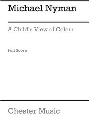 Michael Nyman: A Child's View Of Colour (Full Score)
