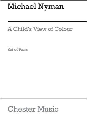 Michael Nyman: A Child's View Of Colour (String Parts)