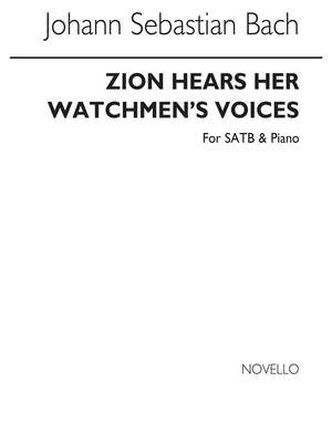 Johann Sebastian Bach: Zion Hears Her Watchmen's Voices (SATB)
