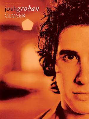 Josh Groban: Closer