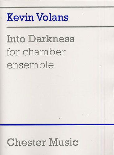 Kevin Volans: Into Darkness