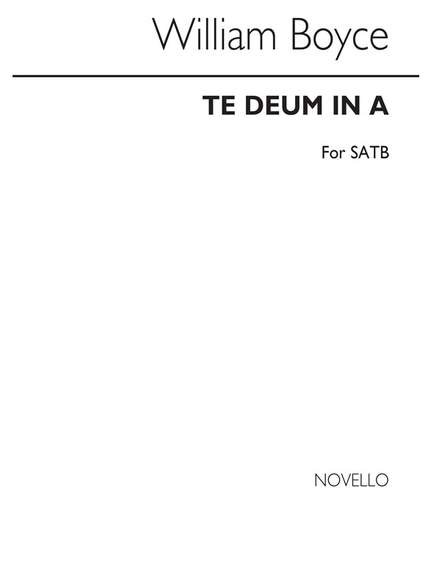 William Boyce: Te Deum In A