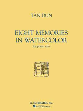Tan Dun: Tan Dun - 8 Memories in Water Color