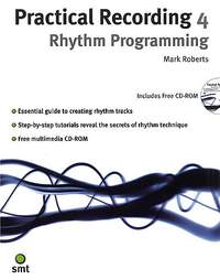 Mark Roberts: Practical Recording 4: Rhythm Programming