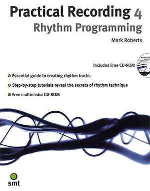 Mark Roberts: Practical Recording 4: Rhythm Programming