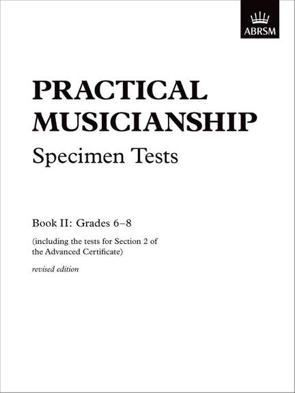 Practical Musicianship Specimen Tests, Grades 6-8