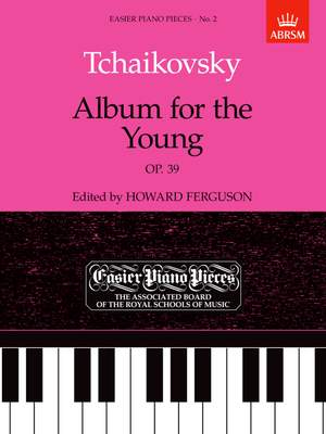 Pyotr Ilyich Tchaikovsky: Album For The Young Op.39