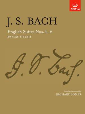 Johann Sebastian Bach: English Suites Nos. 4 - 6