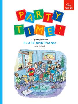 Bullard, Alan: Party Time! 17 party pieces for flute and piano