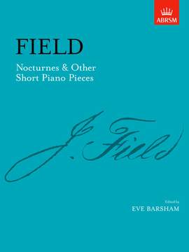 Field, John: Nocturnes & Other Short Piano Pieces