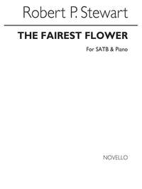 Sir Robert Prescott Stewart: The Fairest Flower