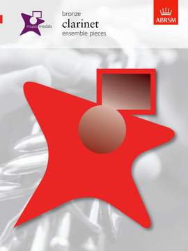 ABRSM: Music Medals Bronze Clarinet Ensemble Pieces