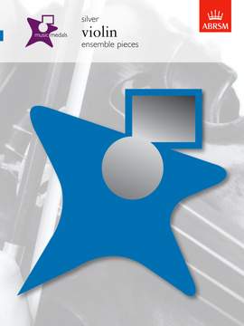 ABRSM: Music Medals Silver Violin Ensemble Pieces