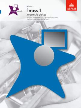 ABRSM: Music Medals Silver Brass 1 Ensemble Pieces