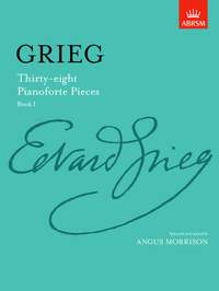 Edvard Grieg: Thirty-Eight Pianoforte Pieces Book I