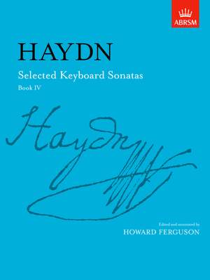 Franz Joseph Haydn: Selected Keyboard Sonatas Book IV