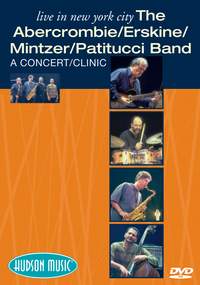 The Abercrombie/Erskine/Mintzer/Patitucci Band