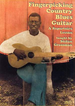 Stefan Grossman: Fingerpicking Country Blues Guitar